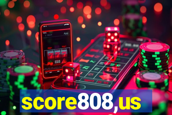 score808,us