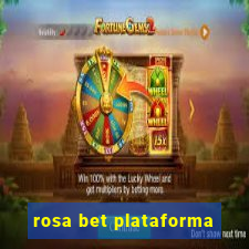 rosa bet plataforma