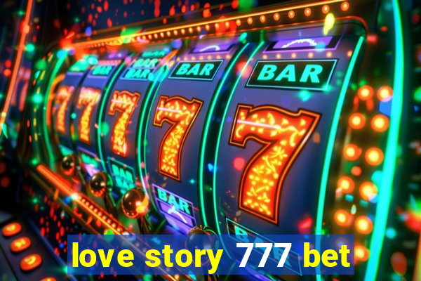 love story 777 bet
