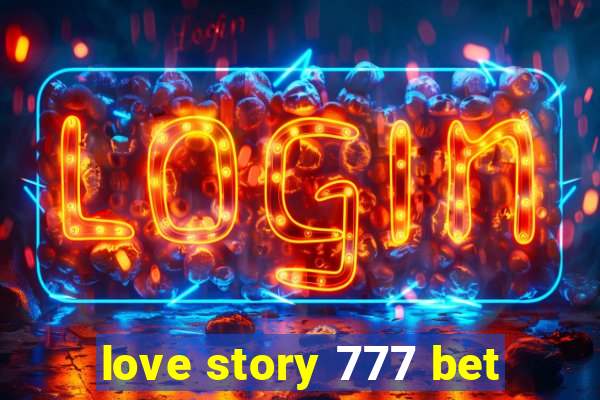 love story 777 bet