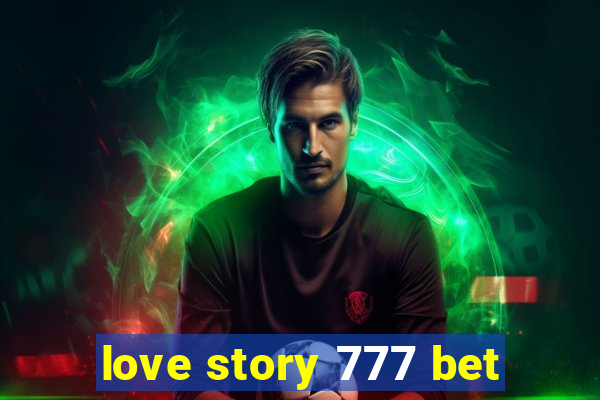 love story 777 bet