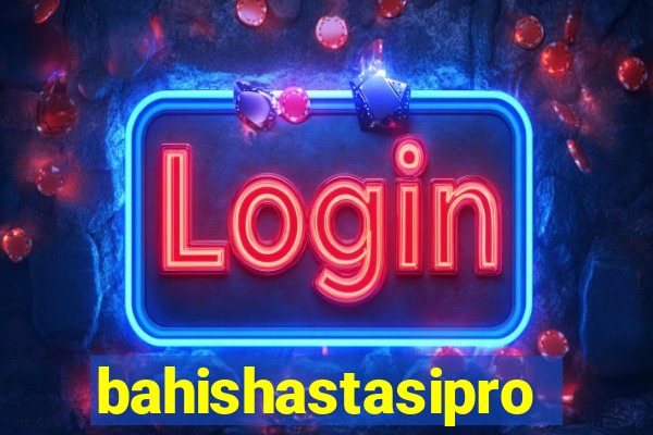 bahishastasipro.info