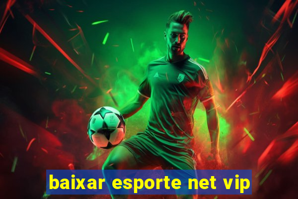 baixar esporte net vip