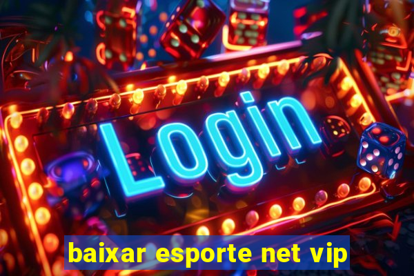 baixar esporte net vip