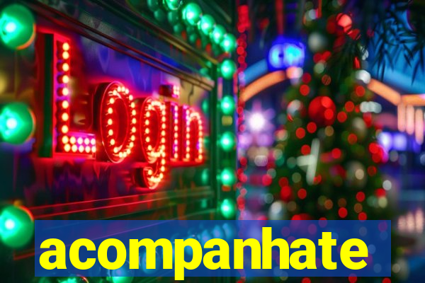 acompanhate