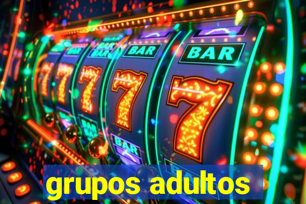 grupos adultos