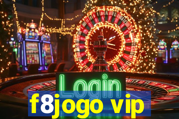 f8jogo vip
