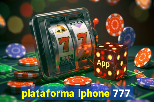 plataforma iphone 777
