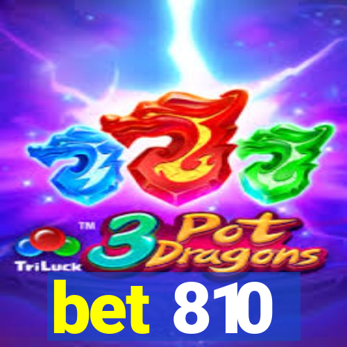 bet 810