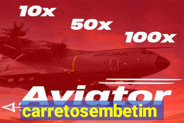carretosembetim