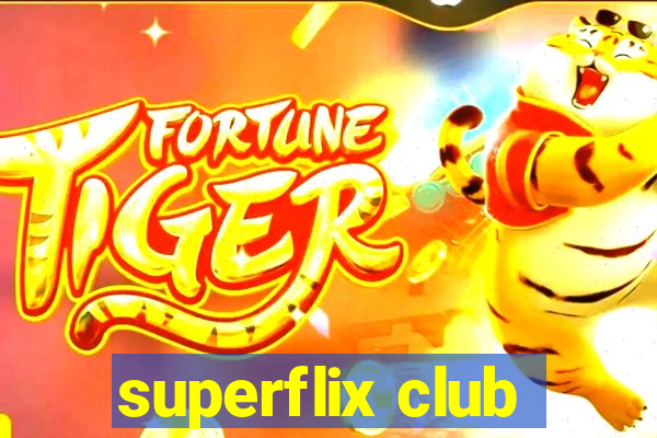 superflix club