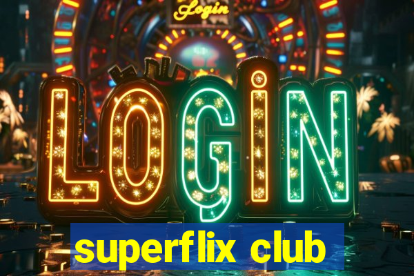 superflix club