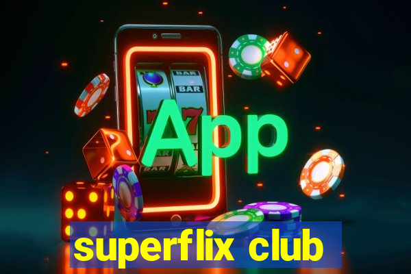superflix club