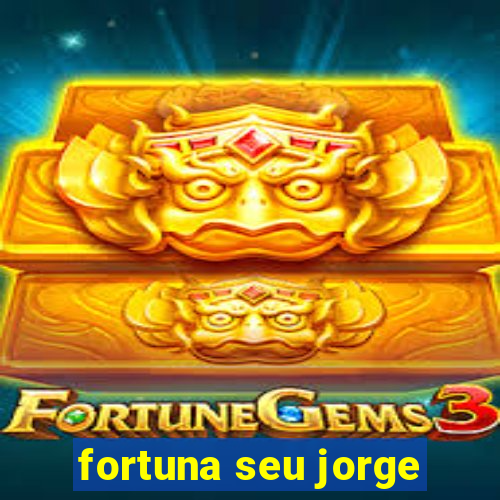 fortuna seu jorge