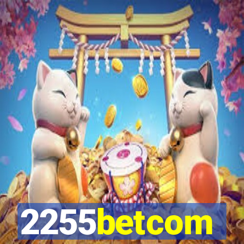2255betcom
