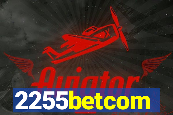 2255betcom