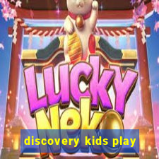 discovery kids play