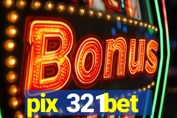 pix 321bet