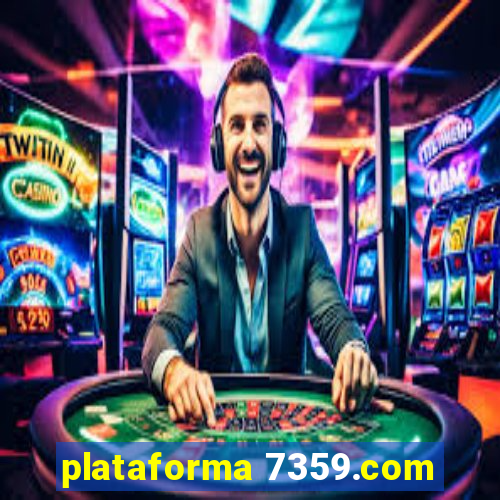 plataforma 7359.com