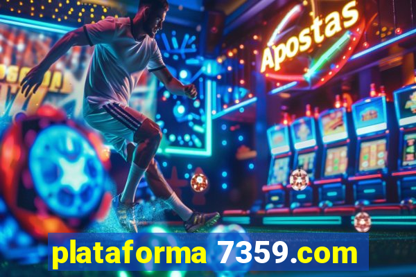 plataforma 7359.com