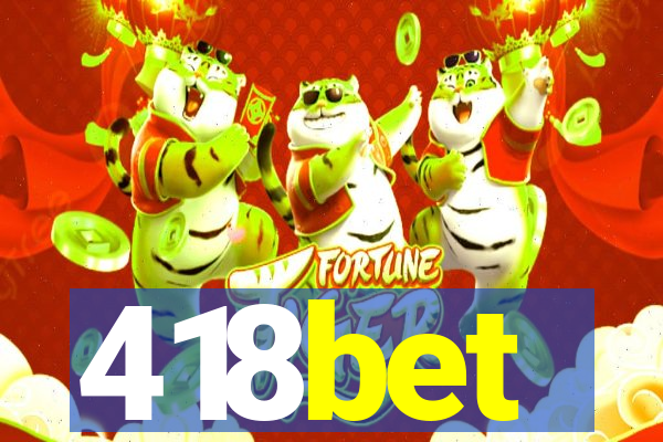 418bet