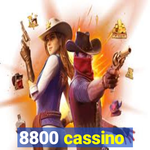 8800 cassino