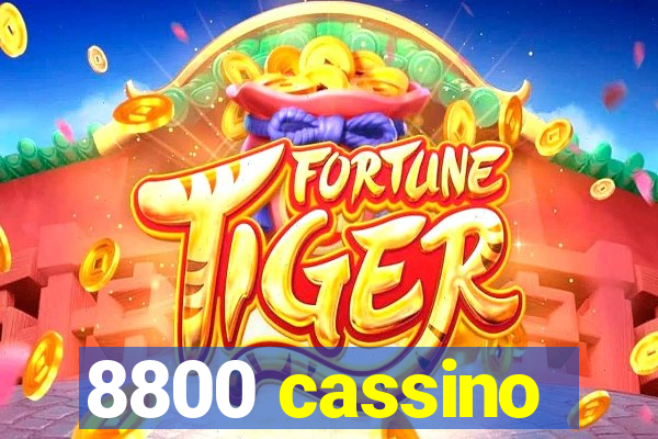 8800 cassino