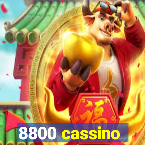 8800 cassino