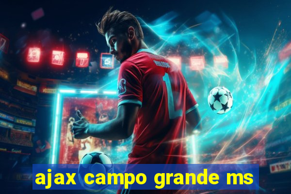 ajax campo grande ms