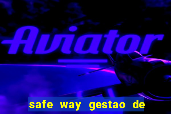 safe way gestao de recursos financeiros