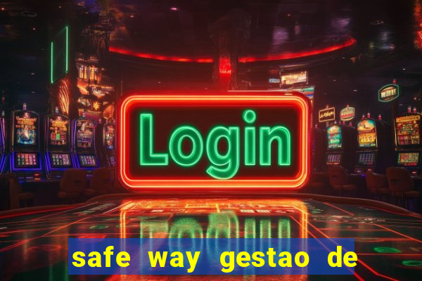 safe way gestao de recursos financeiros