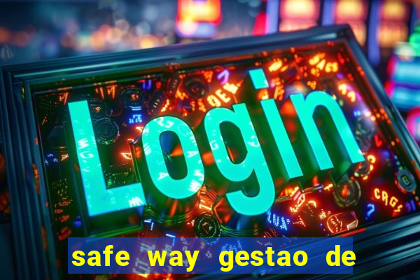 safe way gestao de recursos financeiros