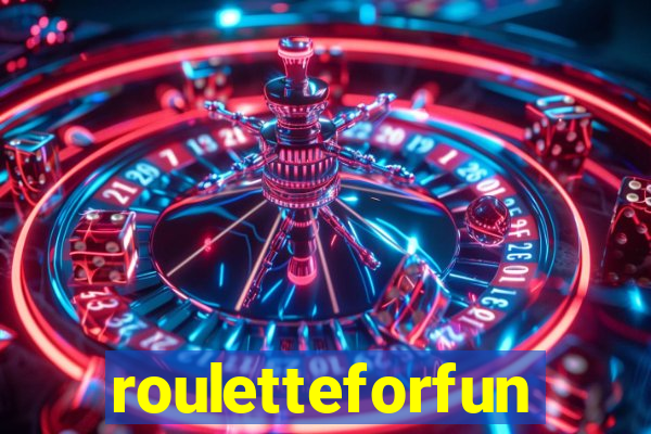 rouletteforfun