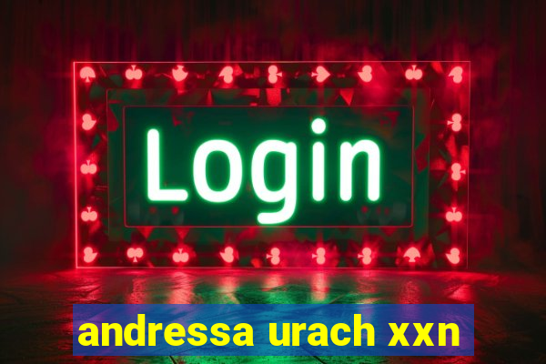 andressa urach xxn