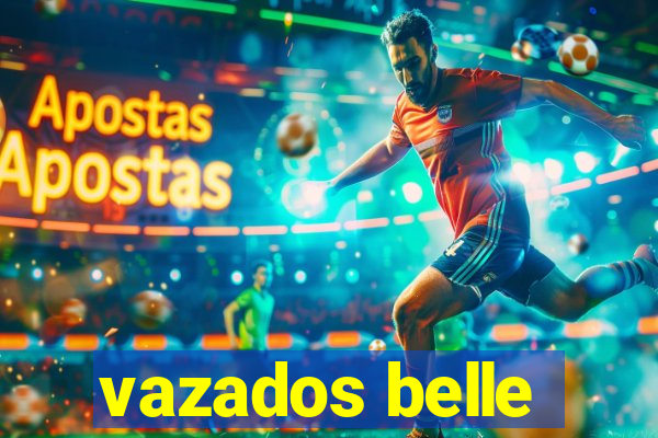 vazados belle