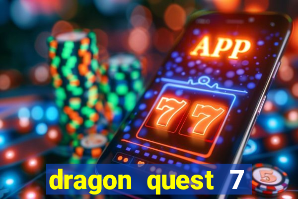 dragon quest 7 pt-br ps1