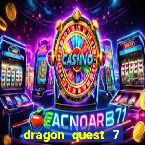 dragon quest 7 pt-br ps1