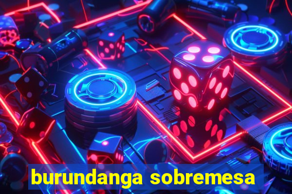 burundanga sobremesa