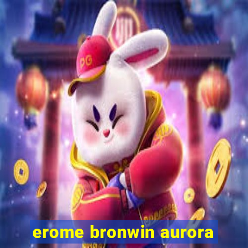 erome bronwin aurora