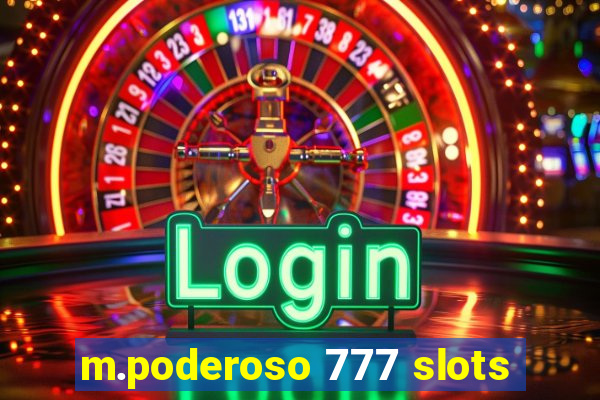 m.poderoso 777 slots