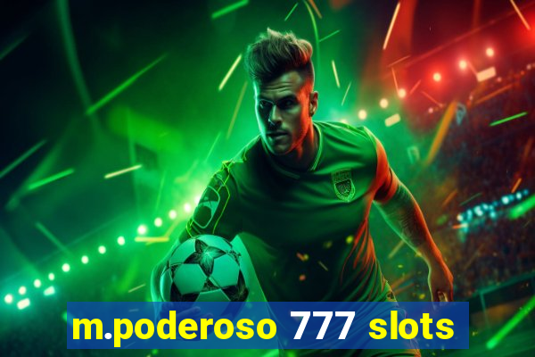 m.poderoso 777 slots