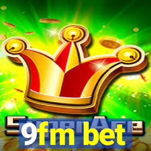 9fm bet
