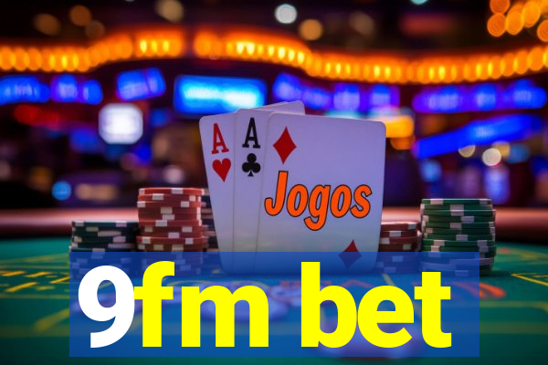 9fm bet