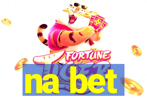 na bet