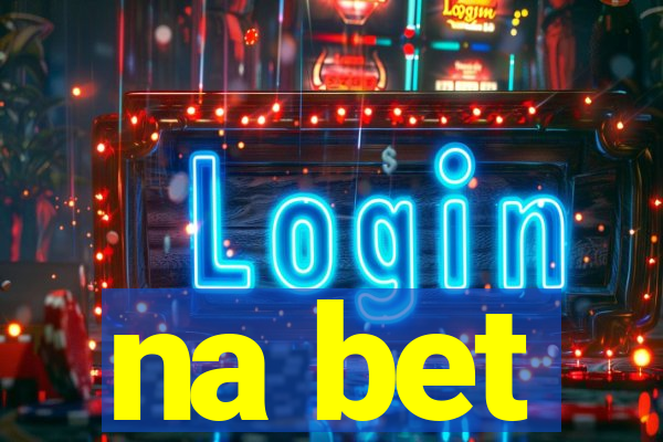 na bet