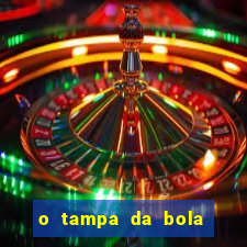o tampa da bola ao vivo