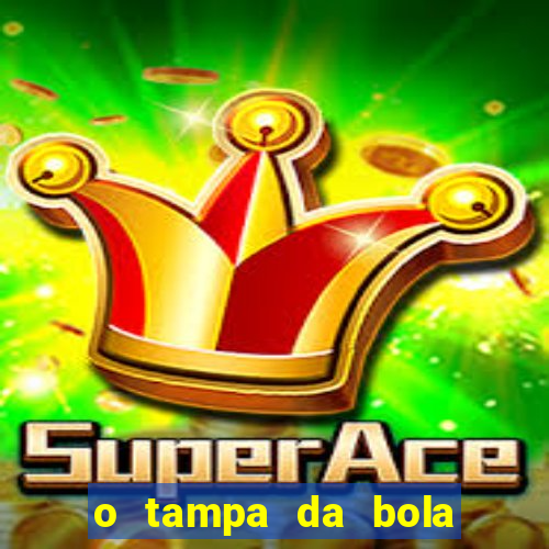 o tampa da bola ao vivo