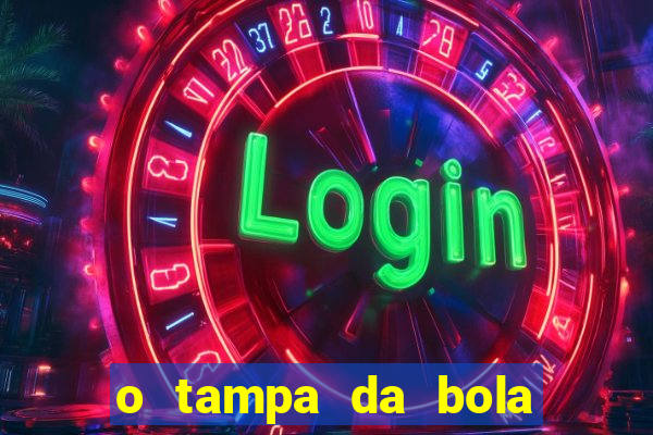 o tampa da bola ao vivo