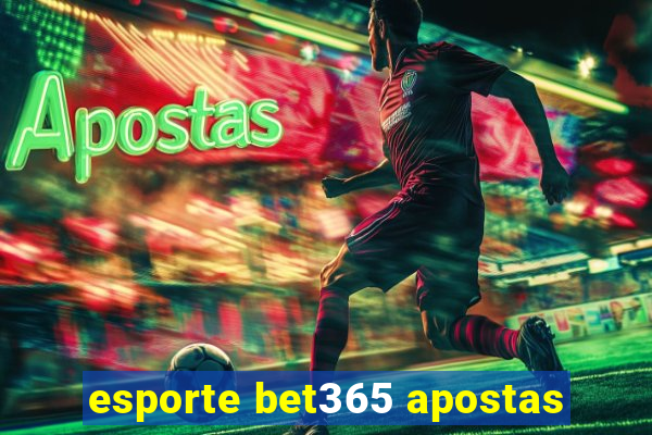 esporte bet365 apostas