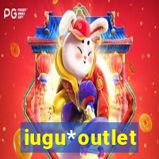 iugu*outlet